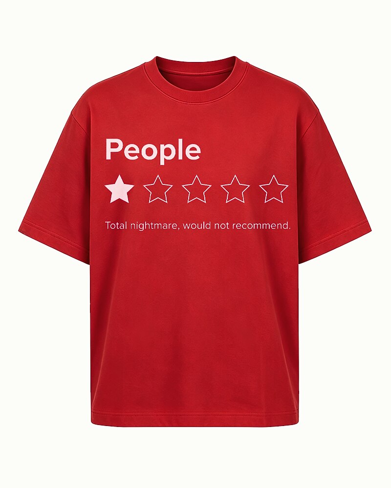 People 1-Star Rating Total Nightmare Would Not Recommend Graphic T-Shirt - product image 1