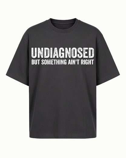 Undiagnosed But Something Ain't Right Graphic T-Shirt - product image 4