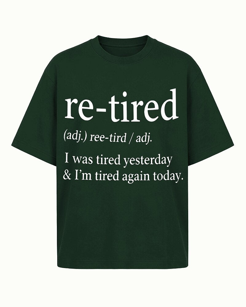 I Was Tired Yesterday and I'm Tired Again Today quote on Black cotton T-shirt