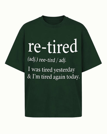 I Was Tired Yesterday and I'm Tired Again Today quote on Black cotton T-shirt