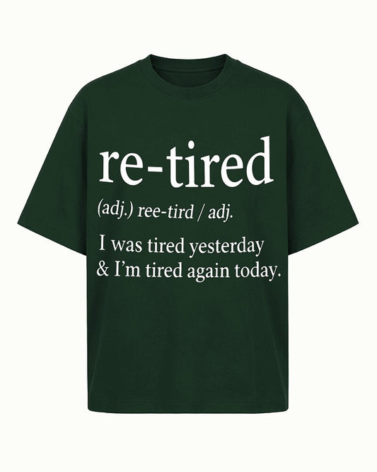 I Was Tired Yesterday and I'm Tired Again Today quote on Black cotton T-shirt