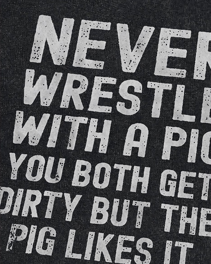 Never Wrestle with a Pig, You Both Get Dirty but the Pig Likes It - Washed Cotton Tank Top - product image 5