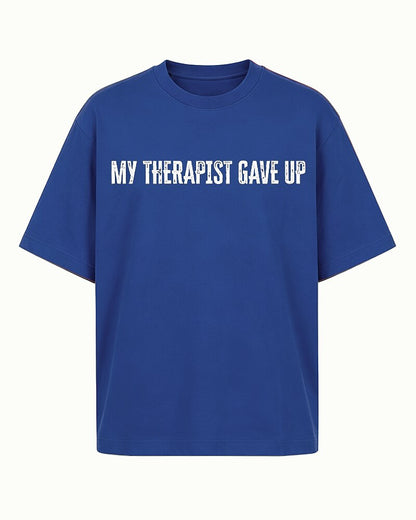 My Therapist Gave Up Graphic T-Shirt - product image 1