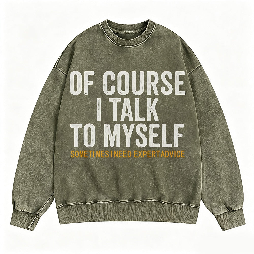 Of Course I Talk to Myself Graphic Crewneck Sweatshirt - product image 2