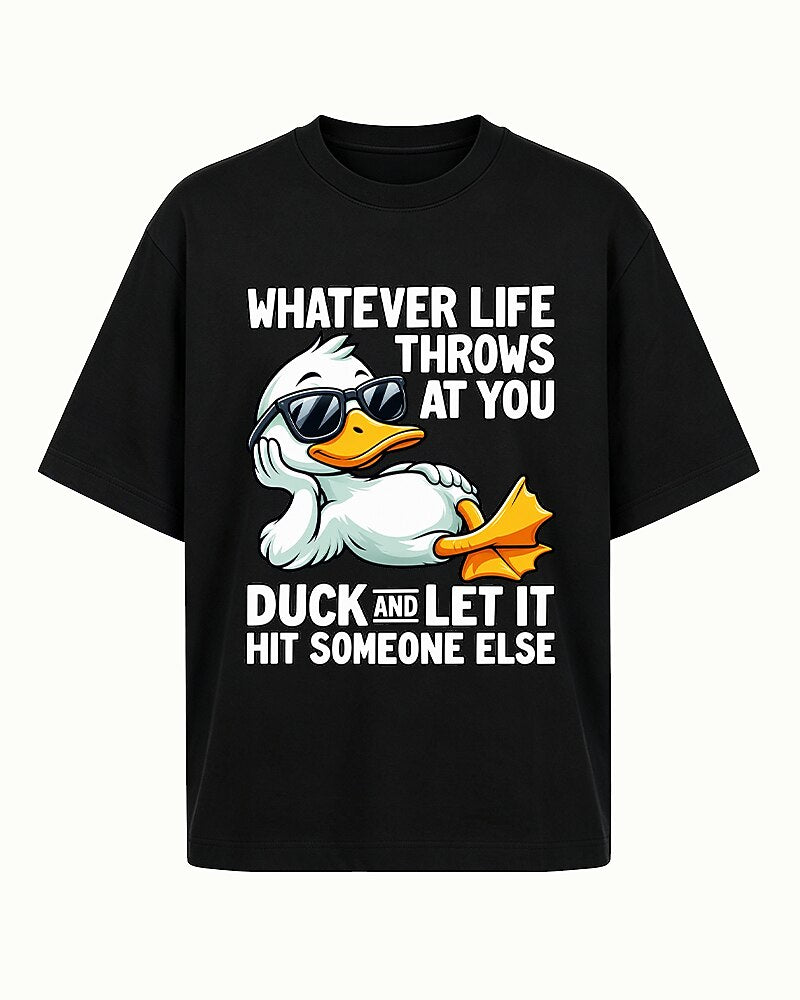 Whatever Life Throws at You, Duck and Let It Hit Someone Else quote on Heather Gray cotton T-shirt
