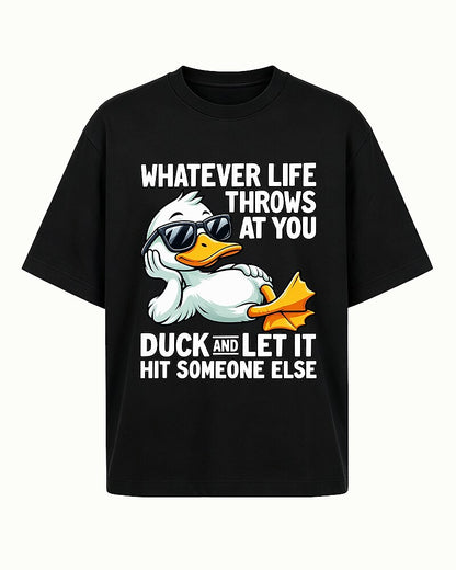 Whatever Life Throws at You, Duck and Let It Hit Someone Else quote on Heather Gray cotton T-shirt