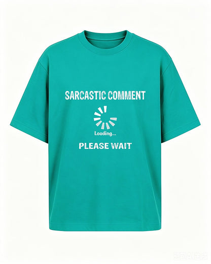 Sarcastic Comment Loading... Please Wait men's graphic T-shirt view 5