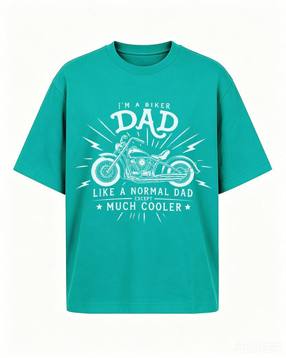 Biker Dad: Like a Normal Dad Except Much Cooler quote on Nile Blue cotton T-shirt