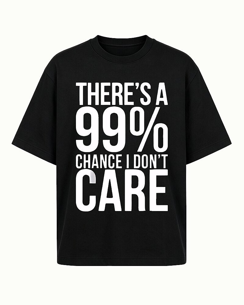 There's A 99% Chance I Don't Care Graphic T-Shirt - product image 3