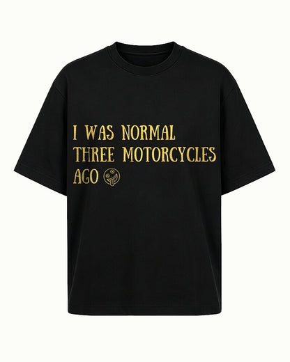 I Was Normal Three Motorcycles Ago men's T-shirt view 5