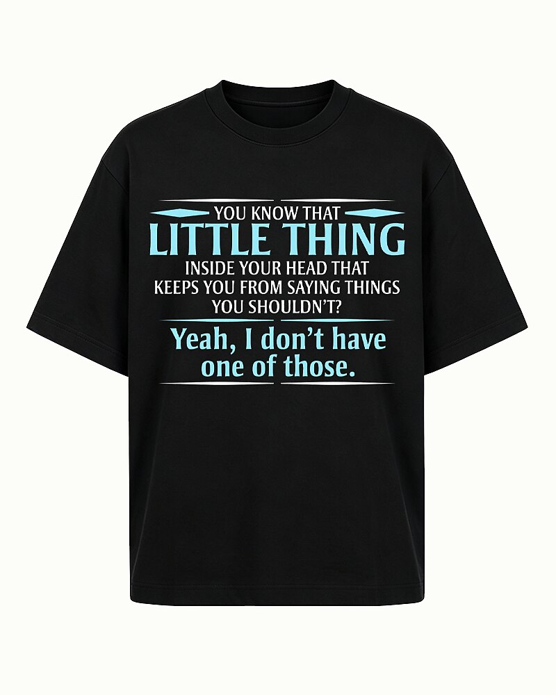 You Know That Little Thing Inside Your Head That Keeps You from Saying Things You Shouldn't Yeah I Don't Have One of Those Graphic T-Shirt - product image 4