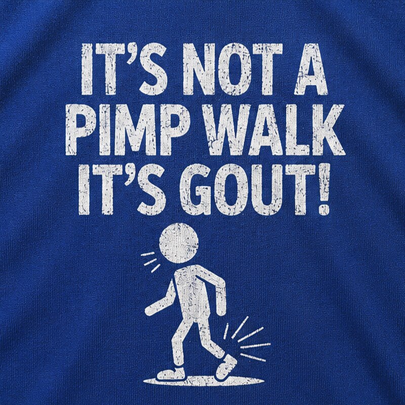 It's Not a Pimp Walk It's Gout Graphic T-Shirt - product image 2