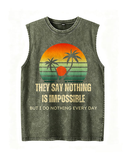 They Say Nothing Is Impossible, But I Do Nothing Every Day - Washed Cotton Tank Top - product image 4