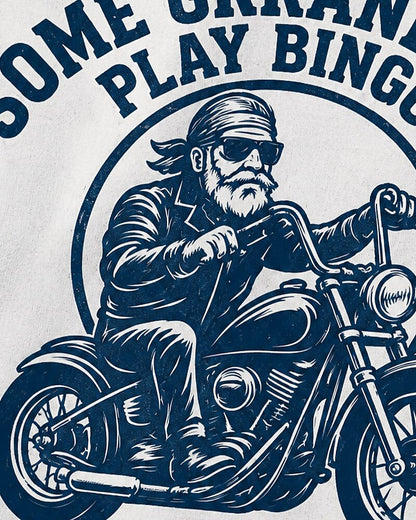 Some Grandpas Play Bingo, Real Grandpas Ride Motorcycles quote on White cotton T-shirt