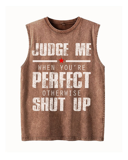 Judge Me When You're Perfect, Otherwise Shut Up - Washed Cotton Tank Top - product image 2