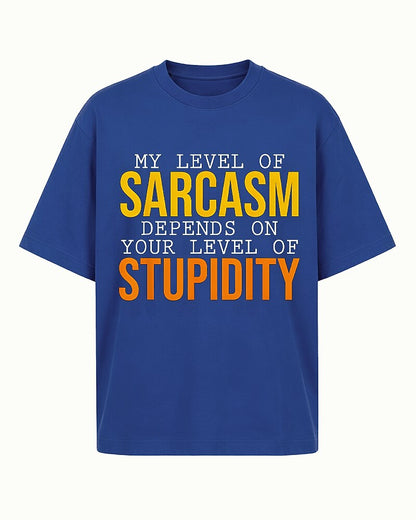 My Level of Sarcasm Depends on Your Level of Stupidity Graphic T-Shirt - product image 1