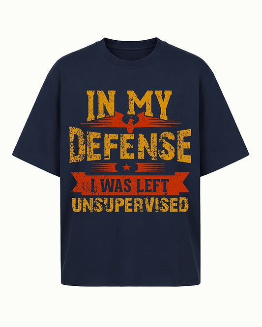 In My Defense I Was Left Unsupervised Graphic T-Shirt - product image 2