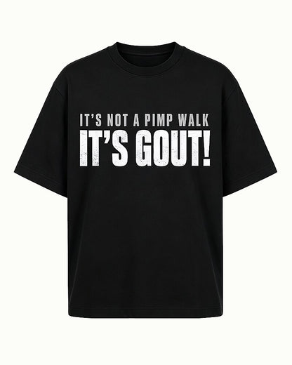 It's Not A Pimp Walk It's Gout Funny Joint Pain Medical Humor Graphic T-Shirt - product image 4