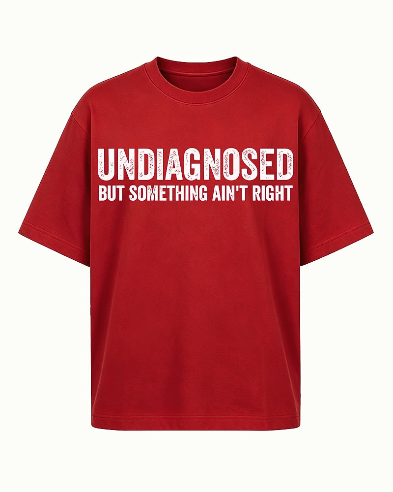 Undiagnosed But Something Ain't Right Graphic T-Shirt - product image 3