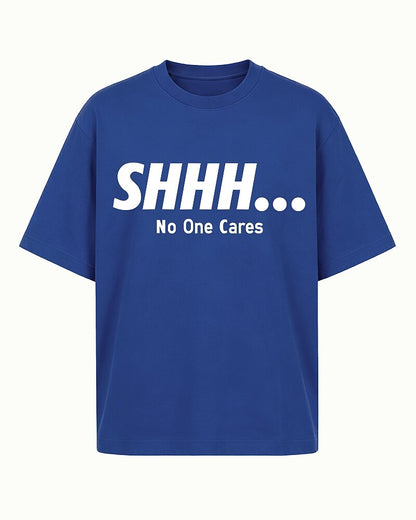 Shhh No One Cares Graphic T-Shirt - product image 1