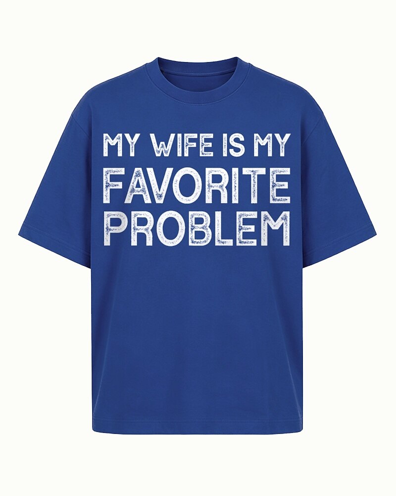 My Wife Is My Favorite Problem men's T-shirt view 5