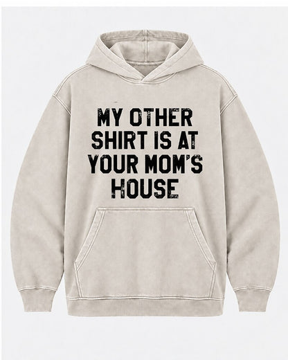 My Other Shirt Is At Your Mom's House men's hoodie view 4