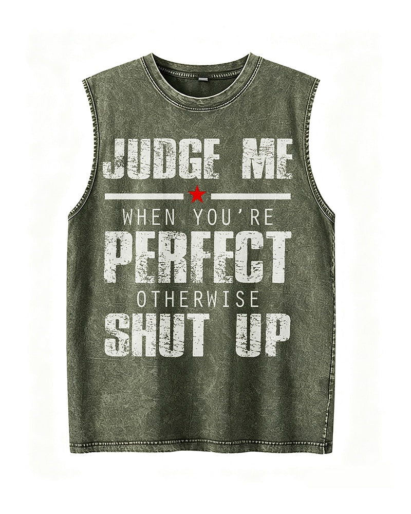 Judge Me When You're Perfect, Otherwise Shut Up - Washed Cotton Tank Top - product image 1