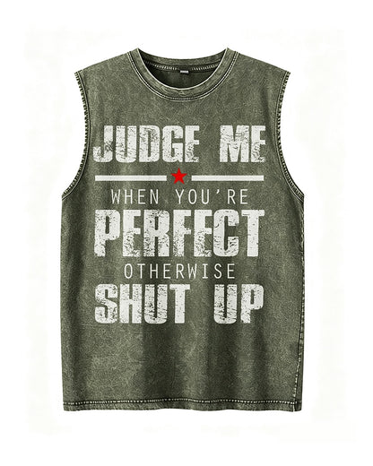 Judge Me When You're Perfect, Otherwise Shut Up - Washed Cotton Tank Top - product image 1