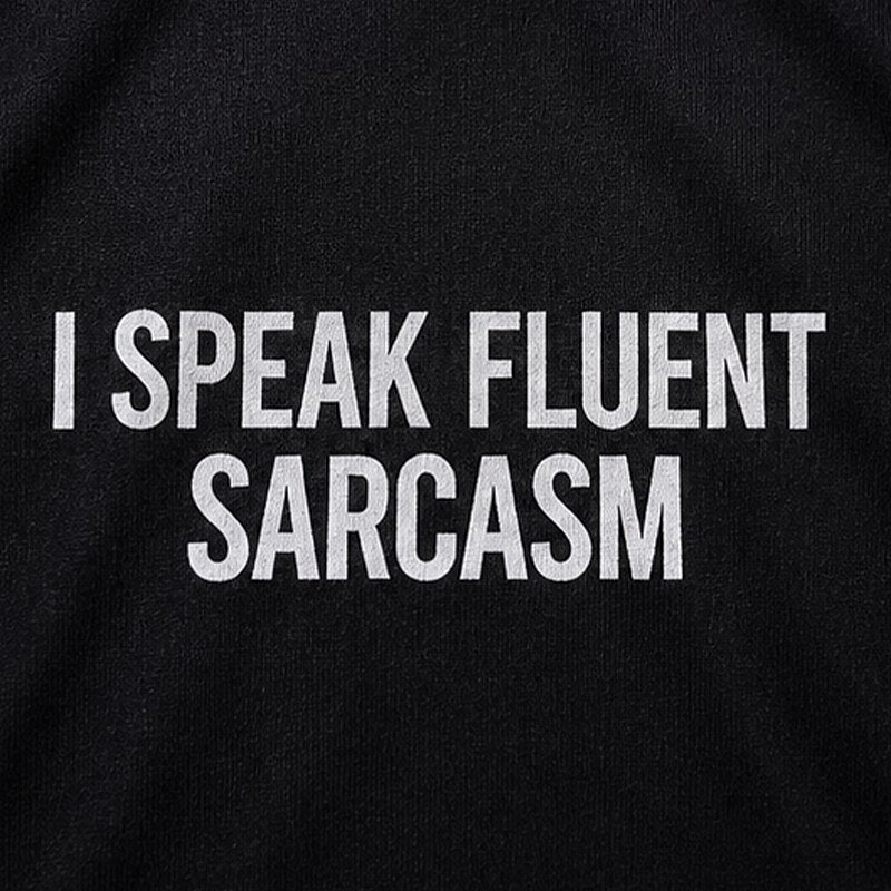 I Speak Fluent Sarcasm Graphic T-Shirt - product image 5