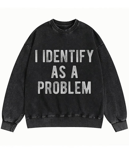I Identify as a Problem Graphic Crewneck Sweatshirt - product image 1