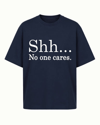 Shh No One Cares Graphic T-Shirt - product image 5