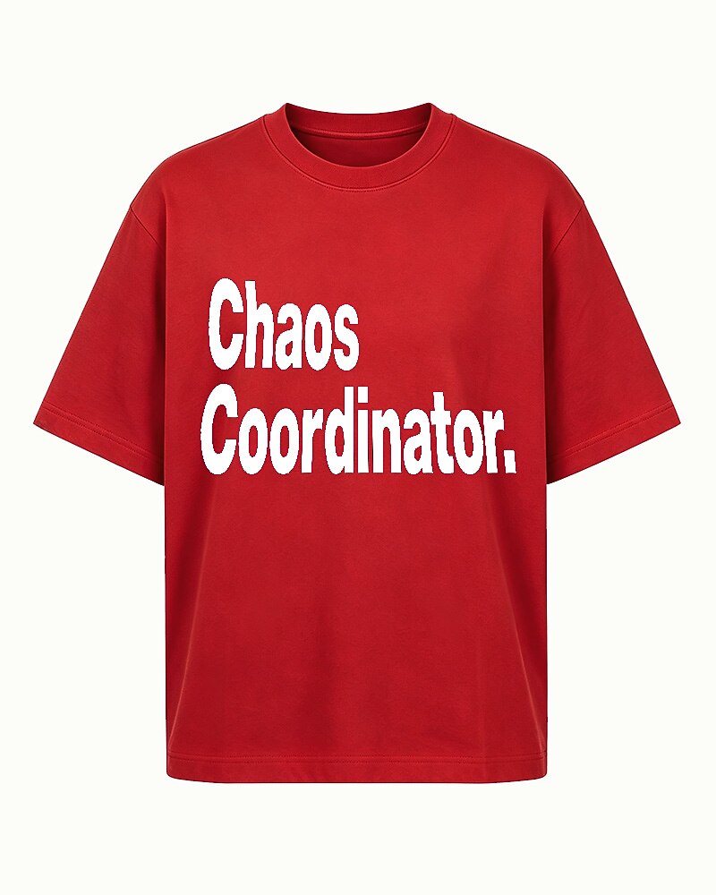 Chaos Coordinator quote on Black cotton T-shirt