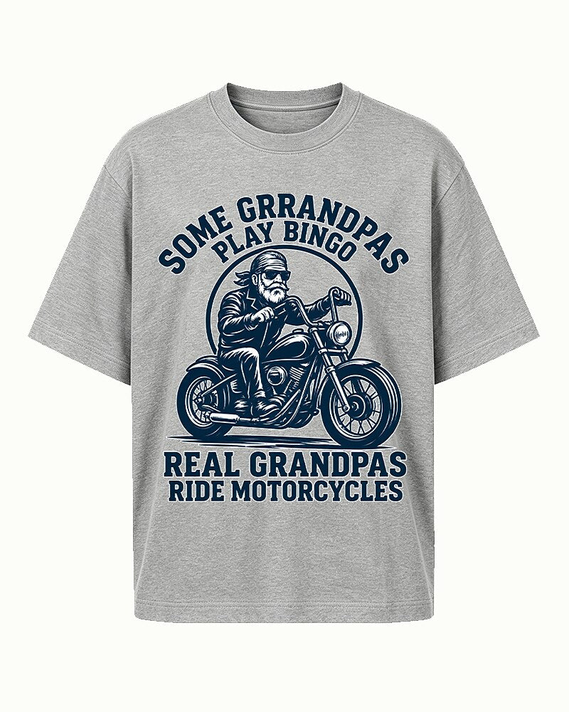 Some Grandpas Play Bingo, Real Grandpas Ride Motorcycles quote on White cotton T-shirt