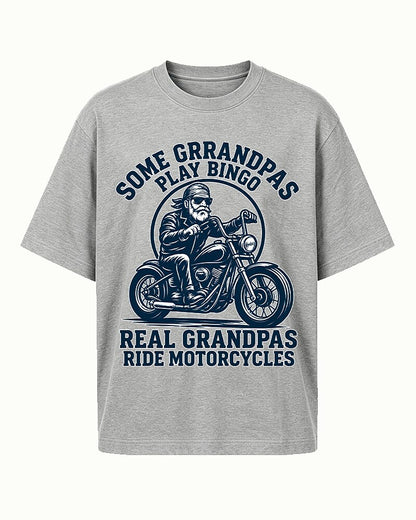 Some Grandpas Play Bingo, Real Grandpas Ride Motorcycles quote on White cotton T-shirt