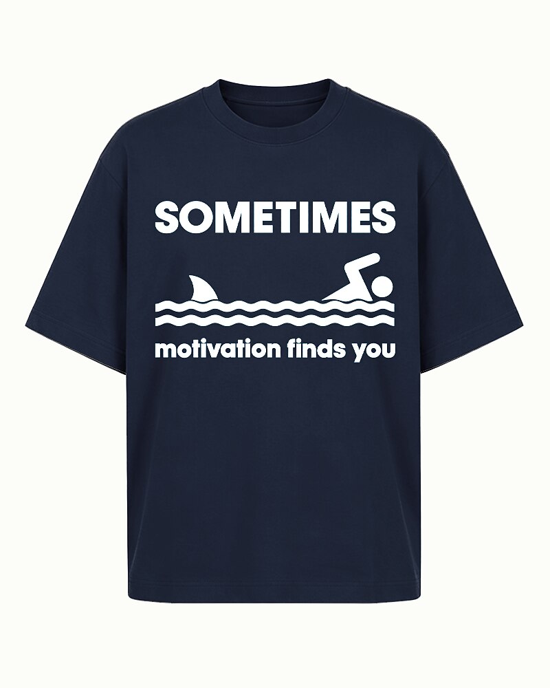Sometimes Motivation Finds You swimming shark graphic on Nile Blue cotton T-shirt