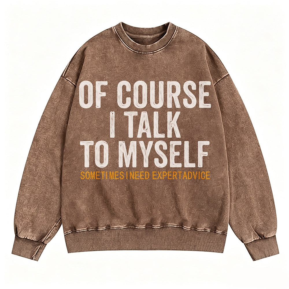 Of Course I Talk to Myself Graphic Crewneck Sweatshirt - product image 3