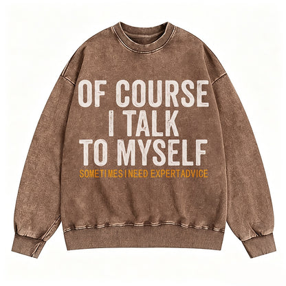 Of Course I Talk to Myself Graphic Crewneck Sweatshirt - product image 3