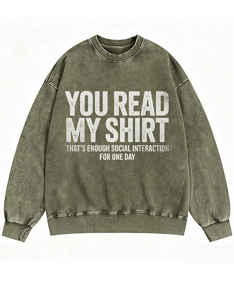 You Read My Shirt—That's Enough Social Interaction Graphic Crewneck Sweatshirt - product image 1