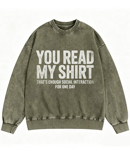 You Read My Shirt—That's Enough Social Interaction Graphic Crewneck Sweatshirt - product image 1