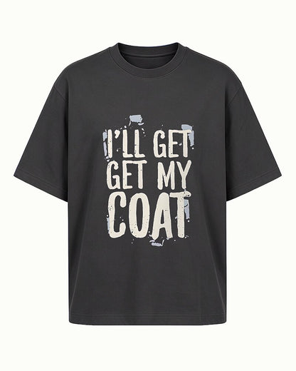 I'll Get My Coat men's T-shirt view 6