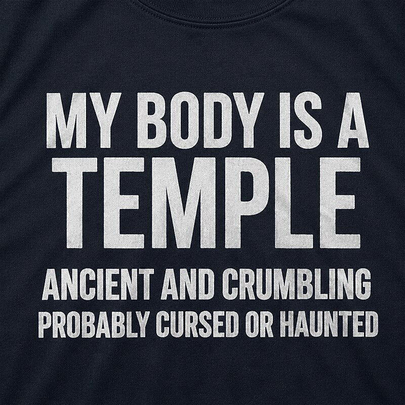 My Body Is a Temple Ancient and Crumbling Probably Cursed or Haunted Graphic T-Shirt - product image 6