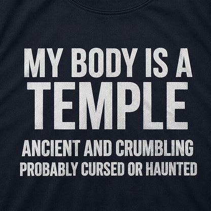 My Body Is a Temple Ancient and Crumbling Probably Cursed or Haunted Graphic T-Shirt - product image 6