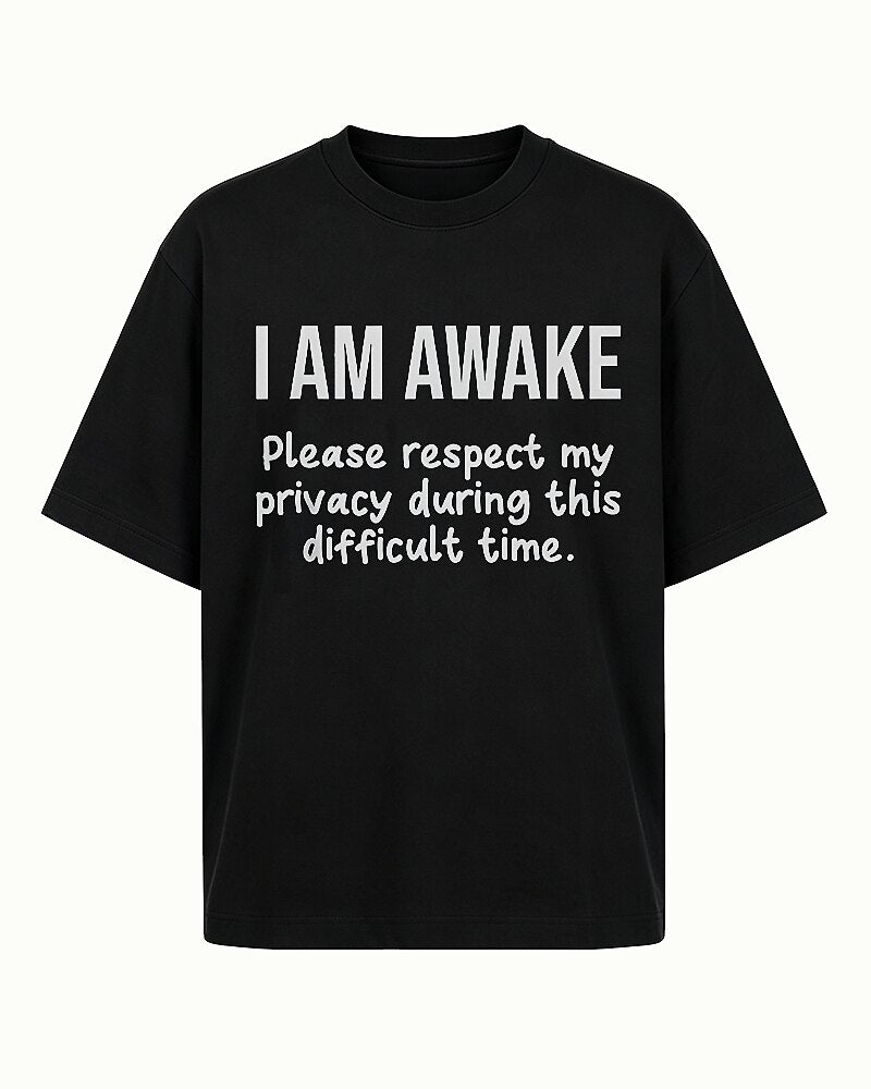 I Am Awake Please Respect My Privacy Graphic T-Shirt - product image 4