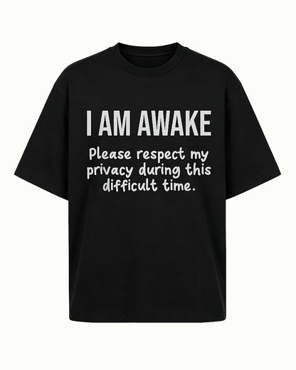 I Am Awake Please Respect My Privacy Graphic T-Shirt - product image 4