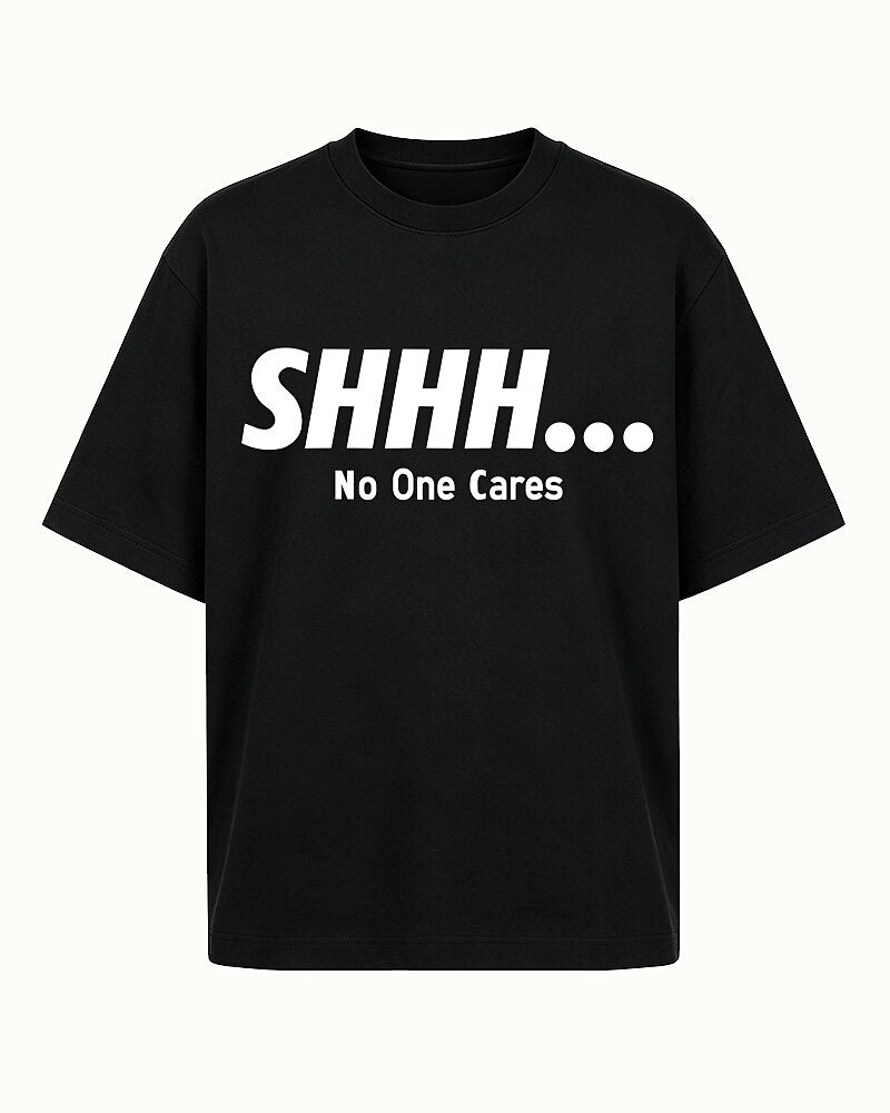 Shhh No One Cares Graphic T-Shirt - product image 4