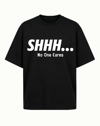 Shhh No One Cares Graphic T-Shirt - product image 4