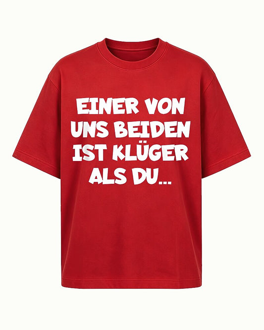 Einer Von Uns Beiden Ist Kluger Als Du German Graphic T-Shirt - product image 1