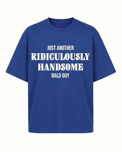 Just Another Ridiculously Handsome Bald Guy Graphic T-Shirt - product image 1