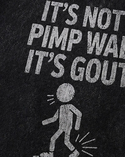 It's Not a Pimp Walk, It's Gout Graphic Hoodie - product image 6