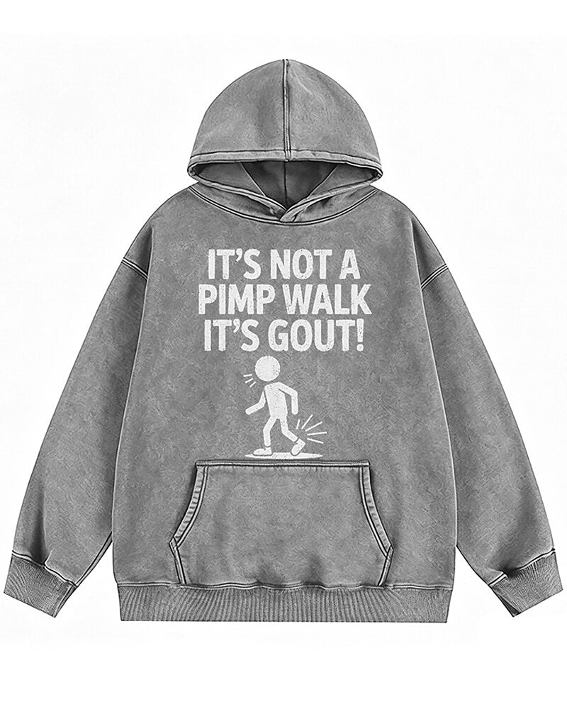 It's Not a Pimp Walk, It's Gout Graphic Hoodie - product image 1